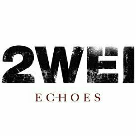 Echoes by 2WEI