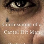 Confessions of A Cartel Hit Man