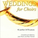 Weddings for Choirs - 40 perfect SATB pieces