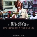 Rhetorical Public Speaking: Civic Engagement in the Digital Age