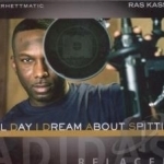 All Day I Dream About Spittin&#039; by Ras Kass / DJ Rhettmatic