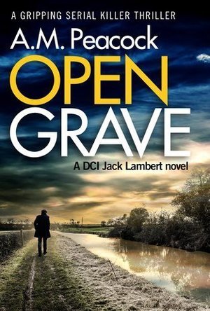 Open Grave (DCI Jack Lambert, #1) 