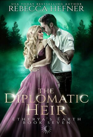 The Diplomatic Heir (Etherya&#039;s Earth #7)