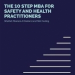 The 10 Step MBA for Health and Safety Practitioners