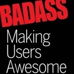 Badass: Making Users Awesome