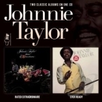 Rated Extraordinaire/Ever Ready by Johnnie Taylor