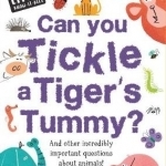 Can You Tickle a Tiger's Tummy?