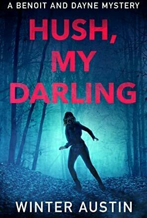 Hush, My Darling (Benoit and Dayne Mystery #2)