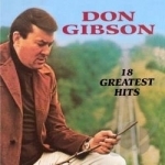 18 Greatest Hits by Don Gibson