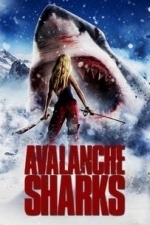 Avalanche Sharks (2013)
