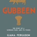 Gubbeen: The Story of a Working Farm and its Foods