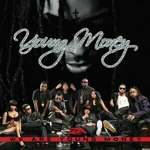 We Are Young Money by Young Money