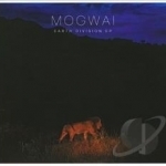 Earth Division EP by Mogwai