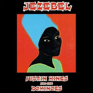 Jezebel by Justin Hinds &amp; The Dominoes