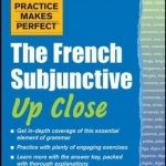 The French subjunctive up close - Practice Makes Perfect