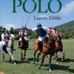 The Complete Guide to Polo