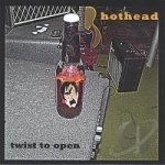 Twist to Open by Hothead