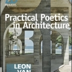 Practical Poetics in Architecture