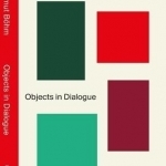Hartmut Bohm: Objects in Dialogue