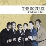 Golden Oldies by The Squires Doo-Wop