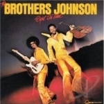 Right on Time by The Brothers Johnson