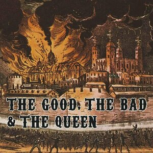 The Good, The Bad and The Queen by The Good, The Bad and The Queen
