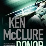 Donor: A Dr. Steven Dunbar Thriller: 1