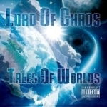 Tales of Worlds by Lord of Chaos