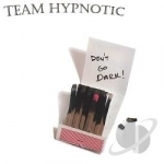 Don&#039;t Go Dark by Team Hypnotic
