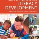 Supporting Early Literacy Development: Exploring Best Practice with 2-3 Year Olds