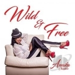 Wild &amp; Free by Annika Chambers