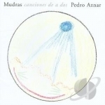 Mudras Canciones de a Dos by Pedro Aznar