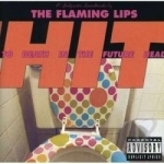 Hit to Death in the Future Head by The Flaming Lips