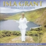 Faith, Love and Hope by Isla Grant