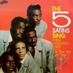 Five Satins Sing Their Greatest Hits by The Five Satins