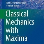 Classical Mechanics with Maxima: 2016