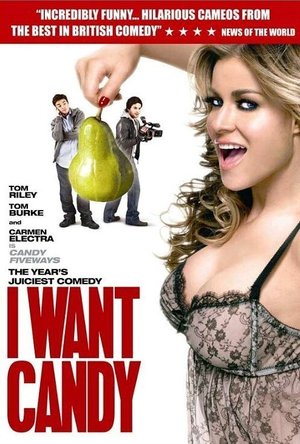 I Want Candy (2007)