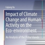 Impact of Climate Change and Human Activity on the Eco-Environment: An Analysis of the Xisha Islands