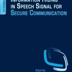 Information Hiding in Speech Signals for Secure Communication