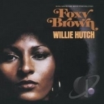 Foxy Brown Soundtrack by Willie Hutch