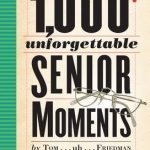 1, 000 Unforgettable Senior Moments