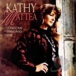 Lonesome Standard Time by Kathy Mattea