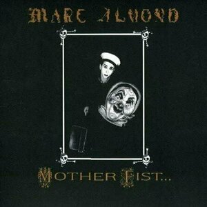 Mother Fist... and Her Five Daughters by Marc Almond With the Willing Sinners