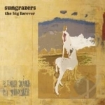 Big Forever by Sungrazers