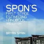 Spon&#039;s First Stage Estimating Handbook