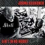 Ain&#039;t in No Hurry by Jorma Kaukonen