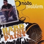 Hard in the Paint by Nada Problem