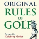 The Original Rules of Golf