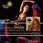 Tribute to Stesha: The Russian-Gypsy Diva by Talisman