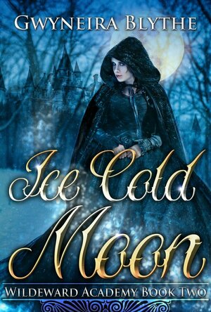 Ice Cold Moon (Wildeward Academy #2)